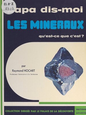 cover image of Les minéraux, qu'est-ce que c'est ?
